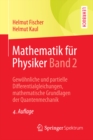 Mathematik fur Physiker Band 2 : Gewohnliche und partielle Differentialgleichungen, mathematische Grundlagen der Quantenmechanik - eBook