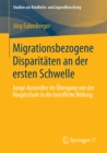 Migrationsbezogene Disparitaten an der ersten Schwelle. : Junge Aussiedler im Ubergang von der Hauptschule in die berufliche Bildung. - eBook