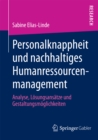 Personalknappheit und nachhaltiges Humanressourcenmanagement : Analyse, Losungsansatze und Gestaltungsmoglichkeiten - eBook