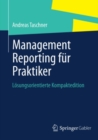 Management Reporting fur Praktiker : Losungsorientierte Kompaktedition - eBook