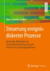 Steuerung ereignisdiskreter Prozesse : Neuartige Methoden zur Prozessbeschreibung und zum Entwurf von Steueralgorithmen - eBook