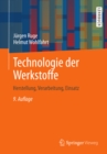 Technologie der Werkstoffe : Herstellung, Verarbeitung, Einsatz - eBook