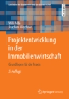 Projektentwicklung in der Immobilienwirtschaft : Grundlagen fur die Praxis - eBook