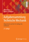 Aufgabensammlung Technische Mechanik : Abgestimmt auf die 30. Auflage des Lehrbuchs - eBook