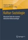 Kultur-Soziologie : Klassische Texte der neueren deutschen Kultursoziologie - eBook