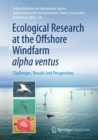 Ecological Research at the Offshore Windfarm alpha ventus : Challenges, Results and Perspectives - eBook
