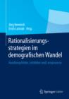 Rationalisierungsstrategien im demografischen Wandel : Handlungsfelder, Leitbilder und Lernprozesse - eBook