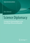 Science Diplomacy : Strategische Kommunikation in der Auswartigen Wissenschaftspolitik - eBook