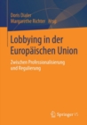 Lobbying in der Europaischen Union : Zwischen Professionalisierung und Regulierung - eBook
