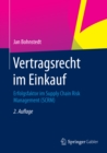 Vertragsrecht im Einkauf : Erfolgsfaktor im Supply Chain Risk Management (SCRM) - eBook