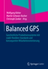 Balanced GPS : Ganzheitliche Produktionssysteme mit stabil-flexiblen Standards und konsequenter Mitarbeiterorientierung - eBook