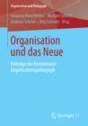 Organisation und das Neue : Beitrage der Kommission Organisationspadagogik - eBook