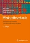 Werkstoffmechanik : Bauteile sicher beurteilen und Werkstoffe richtig einsetzen - eBook