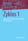 Zyklos 1 : Jahrbuch fur Theorie und Geschichte der Soziologie - eBook