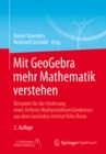 Mit GeoGebra mehr Mathematik verstehen : Beispiele fur die Forderung eines tieferen Mathematikverstandnisses aus dem GeoGebra Institut Koln/Bonn - eBook