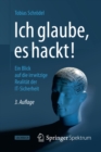 Ich glaube, es hackt! : Ein Blick auf die irrwitzige Realitat der IT-Sicherheit - eBook