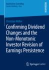 Confirming Dividend Changes and the Non-Monotonic Investor Revision of Earnings Persistence - eBook