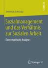 Sozialmanagement und das Verhaltnis zur Sozialen Arbeit : Eine empirische Analyse - eBook