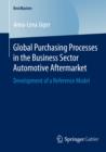 Global Purchasing Processes in the Business Sector Automotive Aftermarket : Development of a Reference Model - eBook