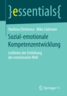Sozial-emotionale Kompetenzentwicklung : Leitlinien der Entfaltung der emotionalen Welt - eBook