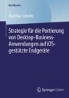 Strategie fur die Portierung von Desktop-Business-Anwendungen auf iOS-gestutzte Endgerate - eBook