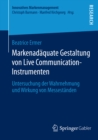 Markenadaquate Gestaltung von Live Communication-Instrumenten : Untersuchung der Wahrnehmung und Wirkung von Messestanden - eBook