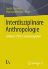 Interdisziplinare Anthropologie : Jahrbuch 1/2013: Soziale Kognition - eBook