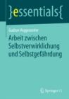 Arbeit zwischen Selbstverwirklichung und Selbstgefahrdung - eBook