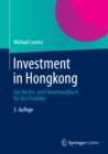 Investment in Hongkong : Das Rechts- und Steuerhandbuch fur den Praktiker - eBook