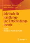 Jahrbuch fur Handlungs- und Entscheidungstheorie : Band 8: Raumliche Modelle der Politik - eBook