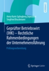 Geprufter Betriebswirt (IHK) - Rechtliche Rahmenbedingungen der Unternehmensfuhrung : Prufungsvorbereitung - eBook