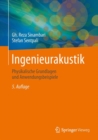 Ingenieurakustik : Physikalische Grundlagen und Anwendungsbeispiele - eBook