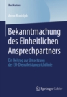 Bekanntmachung des Einheitlichen Ansprechpartners : Ein Beitrag zur Umsetzung der EU-Dienstleistungsrichtlinie - eBook