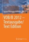 VOB/B 2012 - Textausgabe/Text Edition : Vergabe- und Vertragsordnung fur Bauleistungen, Teil B/German Construction Contract Procedures, Part B - eBook