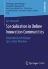 Specialization in Online Innovation Communities : Understand and Manage Specialized Members - eBook