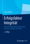 Erfolgsfaktor Integritat : Wirtschaftskriminalitat und Korruption erkennen, aufklaren, verhindern - eBook