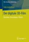 Der digitale 3D-Film : Narration, Stereoskopie, Filmstil - eBook