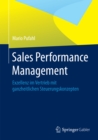 Sales Performance Management : Exzellenz im Vertrieb mit ganzheitlichen Steuerungskonzepten - eBook