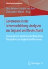 Governance in der Lehrerausbildung: Analysen aus England und Deutschland : Governance in Initial Teacher Education: Perspectives on England and Germany - eBook