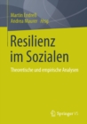 Resilienz im Sozialen : Theoretische und empirische Analysen - eBook