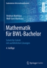 Mathematik fur BWL-Bachelor : Schritt fur Schritt mit ausfuhrlichen Losungen - eBook