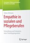 Empathie in sozialen und Pflegeberufen : Entwicklung und Evaluation eines Trainingsprogramms - eBook