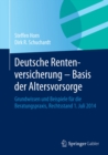 Deutsche Rentenversicherung - Basis der Altersvorsorge : Grundwissen und Beispiele fur die Beratungspraxis,  Rechtsstand 1. Juli 2014 - eBook