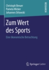 Zum Wert des Sports : Eine okonomische Betrachtung - eBook