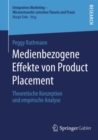 Medienbezogene Effekte von Product Placement : Theoretische Konzeption und empirische Analyse - eBook