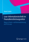 Lean-Informationstechnik im Finanzdienstleistungssektor : Wege zu Prozess- und Kostenoptimierung mit ITIL & Lean - eBook