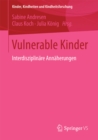 Vulnerable Kinder : Interdisziplinare Annaherungen - eBook