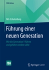 Fuhrung einer neuen Generation : Wie die Generation Y fuhren und gefuhrt werden sollte - eBook