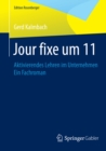 Jour fixe um 11 : Aktivierendes Lehren im Unternehmen Ein Fachroman - eBook