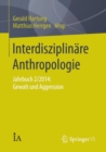 Interdisziplinare Anthropologie : Jahrbuch 2/2014: Gewalt und Aggression - eBook